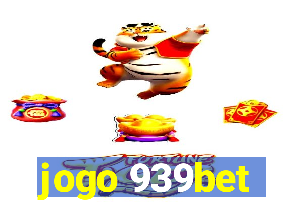 jogo 939bet